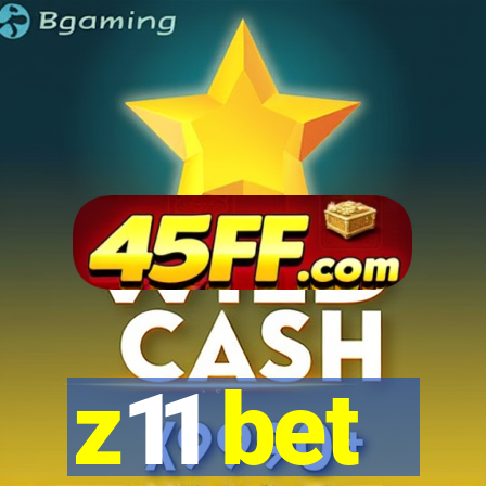 z11 bet